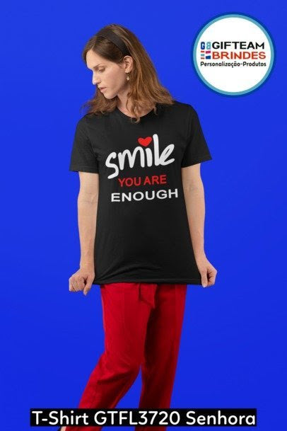 T-SHIRT SENHORA GTFL720  SMILE YOU ARE ENOUGHT